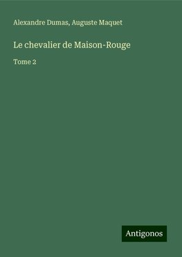 Le chevalier de Maison-Rouge