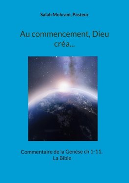 Au commencement, Dieu créa...