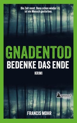 Gnadentod: Bedenke das Ende