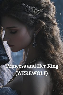 Princess and Her King (WEREWOLF)