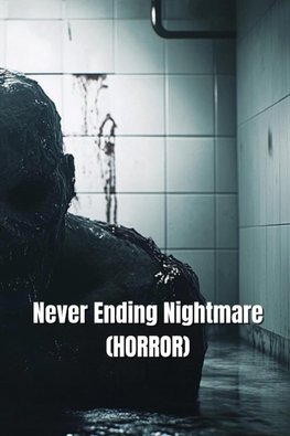 Never Ending Nightmare (HORROR)