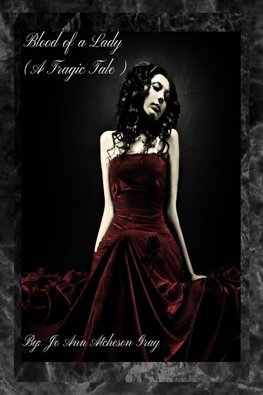 Blood of a Lady (A Tragic Tale)