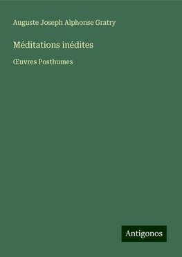 Méditations inédites