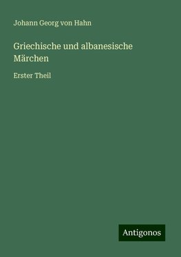 Griechische und albanesische Märchen