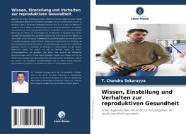 Wissen, Einstellung und Verhalten zur reproduktiven Gesundheit