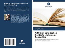 ADHS im schulischen Kontext: Ich bin ein Sonderling