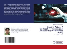 Ethics in Action: A Handbook for Institutional Animal Ethics Committees (IAEC)