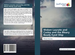 Woken Laurate and Casley and the Bleary Beady Eyed Ship