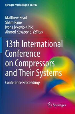 13th International Conference on Compressors and Their Systems