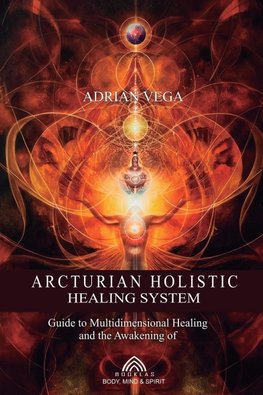 Arcturian Holistic Healing System