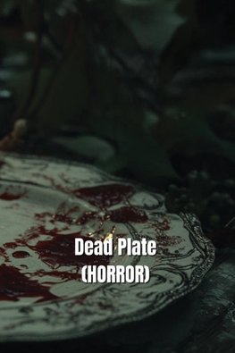 Dead Plate (HORROR)