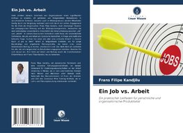 Ein Job vs. Arbeit