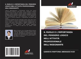 IL RUOLO E L'IMPORTANZA DEL PENSIERO LOGICO NELL'ATTIVITÀ PROFESSIONALE DELL'INSEGNANTE