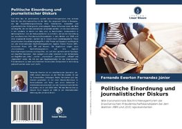 Politische Einordnung und journalistischer Diskurs