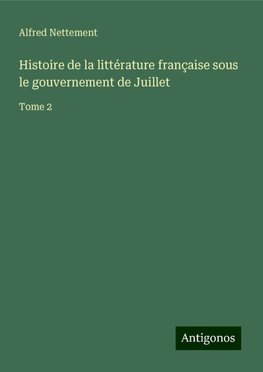 Histoire de la littérature française sous le gouvernement de Juillet