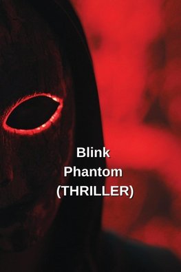 Blink Phantom (THRILLER)