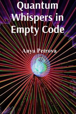 Quantum Whispers in Empty Code