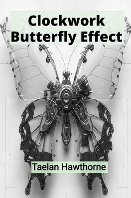 Clockwork Butterfly Effect