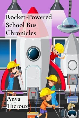 Rocket-Powered School Bus Chronicles