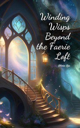 Winding Wisps Beyond the Faerie Loft