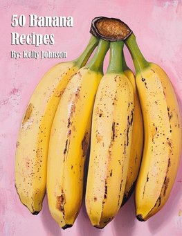 50 Banana Recipes