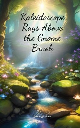 Kaleidoscope Rays Above the Gnome Brook