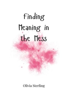 Finding Meaning in the Mess