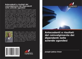 Antecedenti e risultati del coinvolgimento dei dipendenti nelle aziende ugandesi