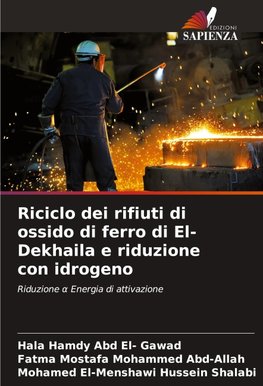 Riciclo dei rifiuti di ossido di ferro di El-Dekhaila e riduzione con idrogeno