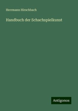 Handbuch der Schachspielkunst