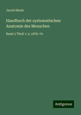 Handbuch der systematischen Anatomie des Menschen