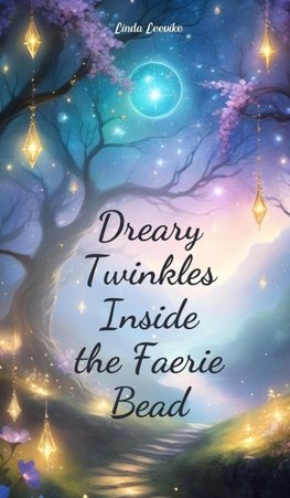 Dreary Twinkles Inside the Faerie Bead