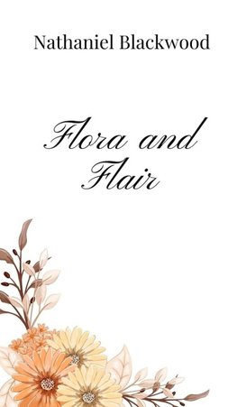 Flora and Flair