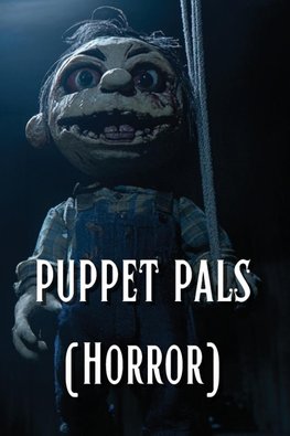 PUPPET PALS (Horror)