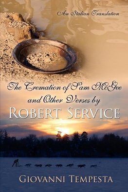 The Cremation of Sam McGee and Other Verses by Robert Service