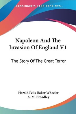 Napoleon And The Invasion Of England V1