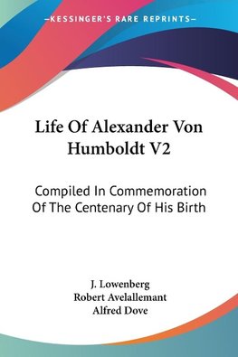 Life Of Alexander Von Humboldt V2