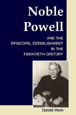 Noble Powell and the Episcopal Establishment in the Twentieth Century