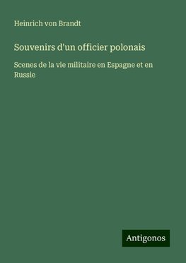 Souvenirs d'un officier polonais