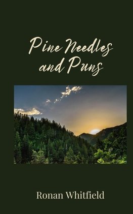 Pine Needles and Puns