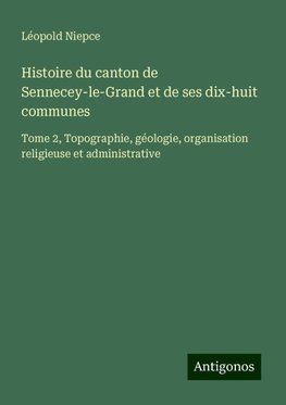 Histoire du canton de Sennecey-le-Grand et de ses dix-huit communes