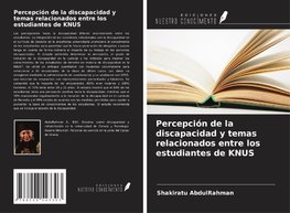 Percepción de la discapacidad y temas relacionados entre los estudiantes de KNUS