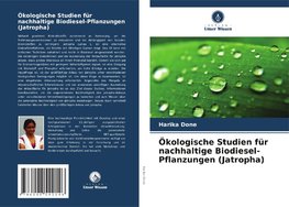 Ökologische Studien für nachhaltige Biodiesel-Pflanzungen (Jatropha)