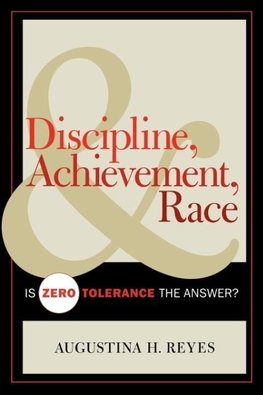 Discipline, Achievement, and Race