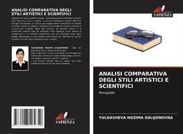 ANALISI COMPARATIVA DEGLI STILI ARTISTICI E SCIENTIFICI