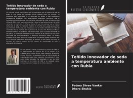 Teñido innovador de seda a temperatura ambiente con Rubia