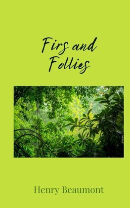 Firs and Follies