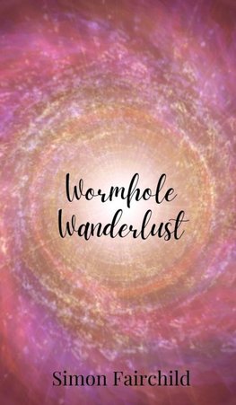 Wormhole Wanderlust