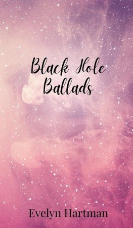 Black Hole Ballads