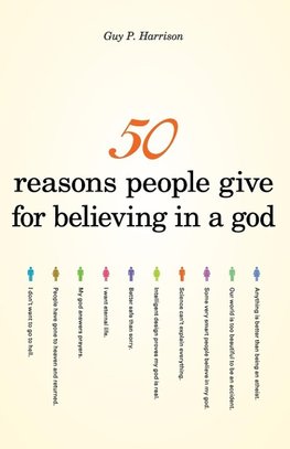 50 Reasons People Give for Believing in a God